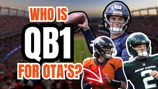 STIDHAM WILSON or NIX GET FIRST QB REPS?: Denver Broncos OTA's News and Notes!!