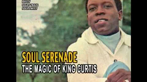 King Curtis - Soul Serenade  [Stereo] - 1964