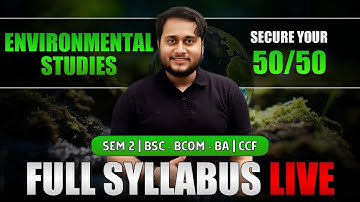ENVIRONMENTAL STUDIES | SEM-2 CCF | FULL SYLLABUS MARATHON | BCOM/BA/BSC | CU