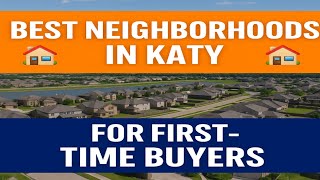 🏘️ Top 5 Katy TX Neighborhoods for First-Time Buyers in 2025 🔑