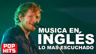 Musica Pop en Inglés 2018 | Música en Inglés 2018: Mejores Éxitos de la Música