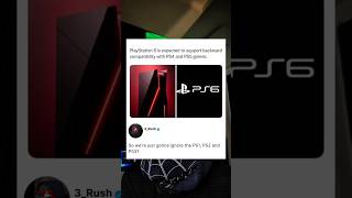 PS6 is expected to support backward compatibility