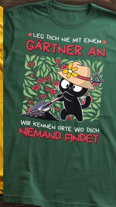Leg dich nie mit einem Gärtner an' Florist Spruch TShirt Oh No Cat 