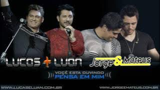 Pensa em mim -Lucas & Luan e Jorge & Mateus