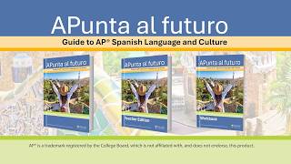 Prepare Students for the 2027 AP® Spanish Exam with APunta al futuro