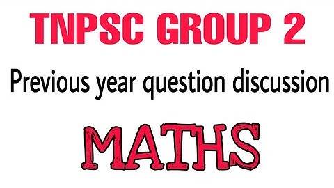 TNPSC GROUP 2 & 2A - Previous Year Question Paper Discussion ( Maths)