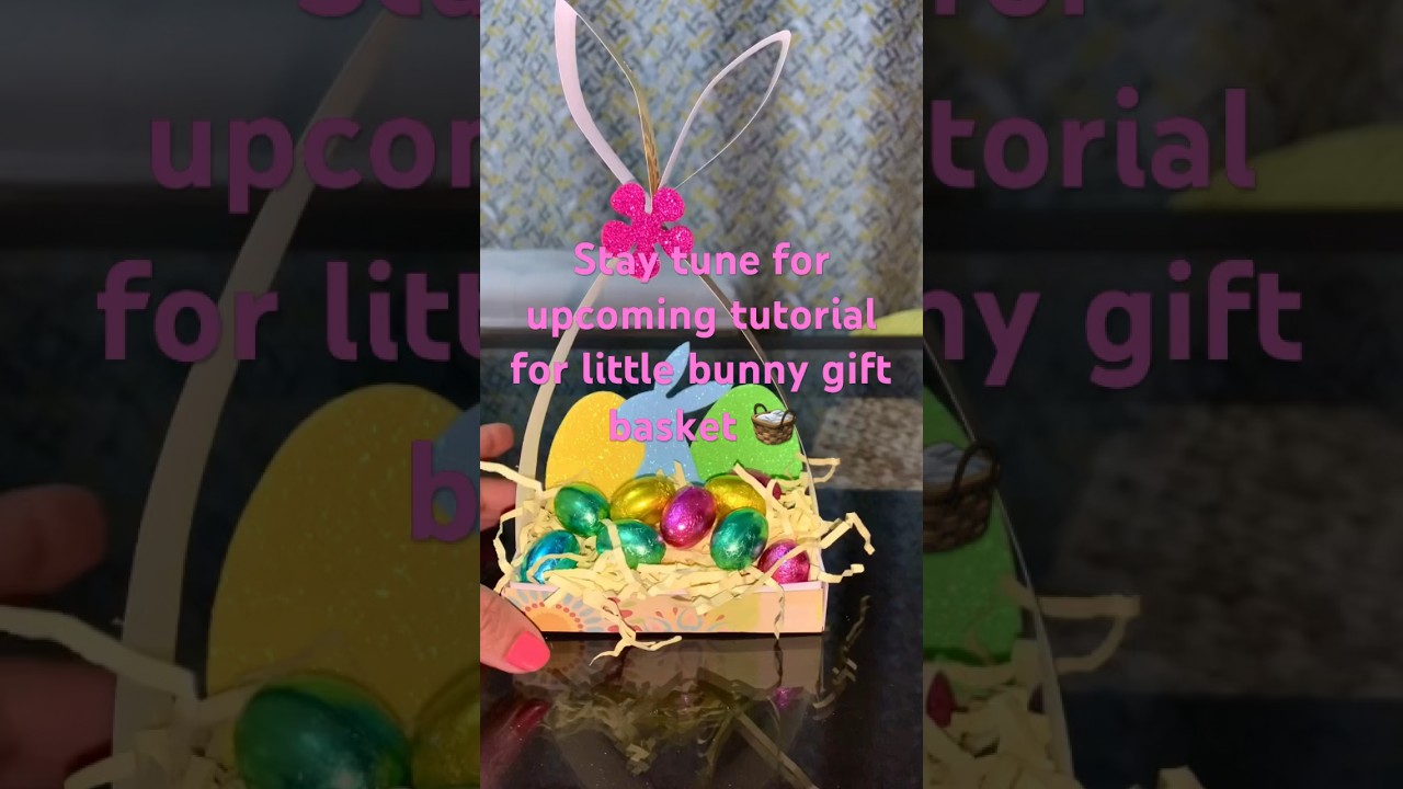 Little Easter Bunny gift basket!