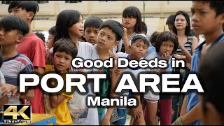 Giving Back at PORT AREA Manila Philippines [4K]