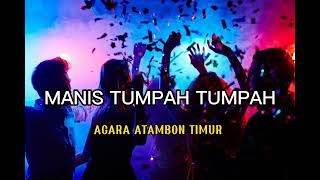 Manis Tumpah-Tumpah - Acaxx Atambon Timur (2k22)🔥