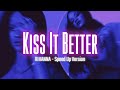 Rihanna - Kiss It Better || Speed Up Version | Lyric Video || Trending Tiktok Song 2023-2024