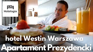 Jak poczuć się prezydentem na jedną noc? Apartament Prezydencki WESTIN Warszawa | Hotelogia