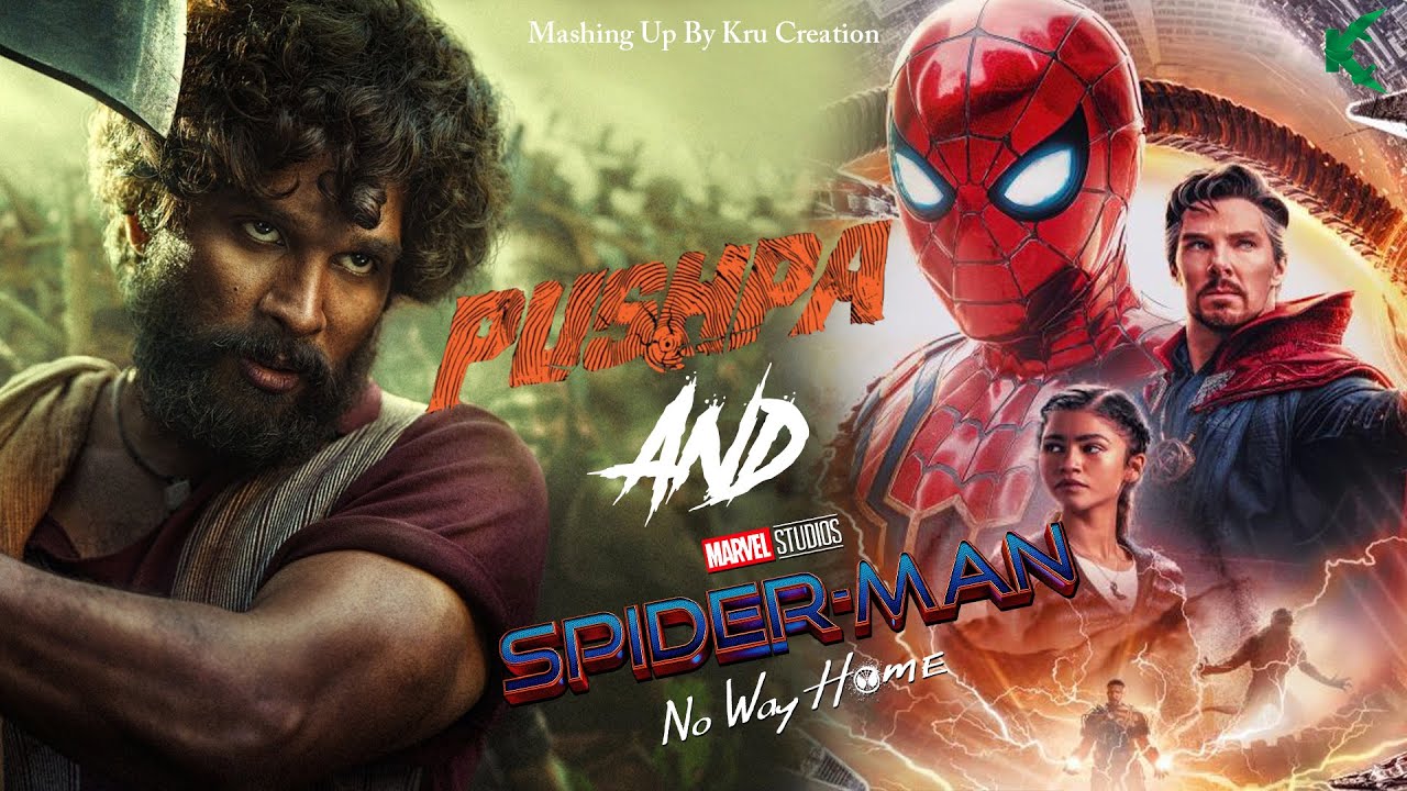 Pushpa With Spider-man No Way Home | Trailer | Mashing Up | Kru Creation