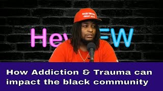 How Addiction & Trauma Can Impact the Black Community w/Ron King by Hey DFW 55 views 2 years ago 3 minutes, 48 seconds