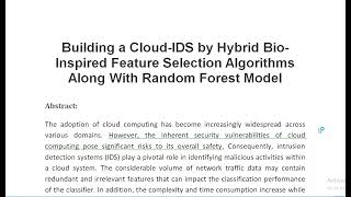 Building a Cloud IDS by Hybrid Bio Inspired Feature Selection Algorithms Along With Random Forest Mo