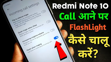 Redmi Note 10 - Enable Incoming Call Flashlight | Redmi Note 10 Me call Flashlight kaise enable kare