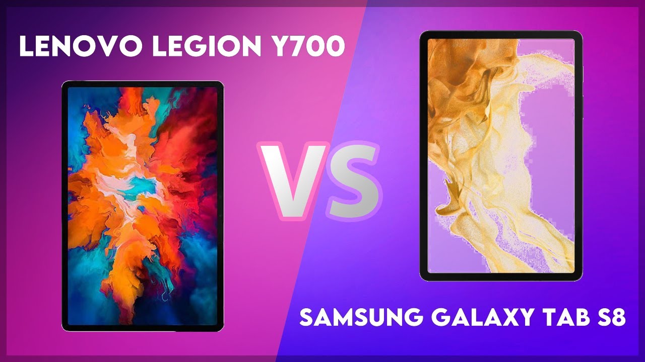 Lenovo Legion Y700 vs Samsung Galaxy Tab S8 Technical Comparison