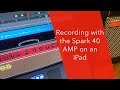 Recording with Positive Grid Spark 40 Amp