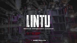 DJ Lintu • Reggae Keroncong Jaranan Dor • Xmust Revolution