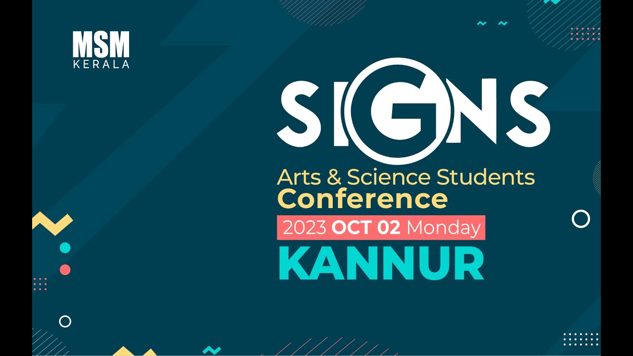 SIGNS | Arts and Science Students Conference | Kannur | MSM KERALA