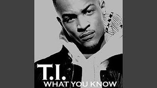 What You Know (Acapella) - T.I.