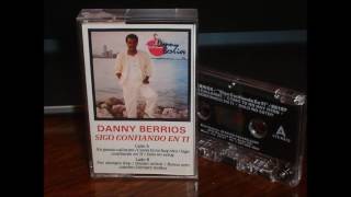 DANNY BERRIOS 03. COMO TU NO HAY OTRO (1987)