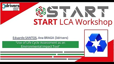 START Workshop - Use of Life Cycle Assessment as an Environmental Impact Tool (E. Santos/A. Braga)