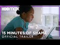 15 minutes of shame  official trailer  hbo max