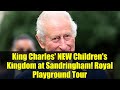 King Charles' NEW Children's Kingdom at Sandringham! Royal Playground Tour