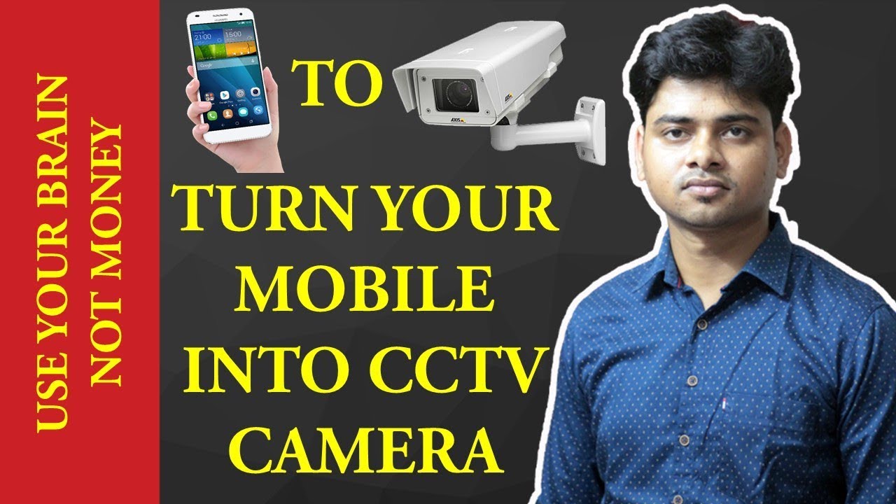 Convert Your Mobile Smartphone Into CCTV Camera Hindi L Urdu YouTube convert-your-mobile-smartphone-into-cctv-camera-hindi-l-urdu-youtube