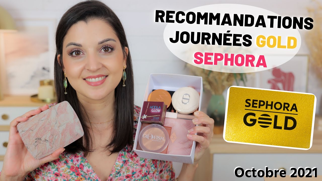 Quels produits acheter pour les JOURNÉES GOLD SEPHORA - Octobre 2021