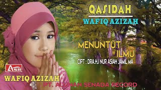 WAFIQ AZIZAH - QASIDAH - MENUNTUT ILMU ( Official Video Musik )