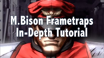 SFV: M. Bison Frametraps In-Depth Tutorial