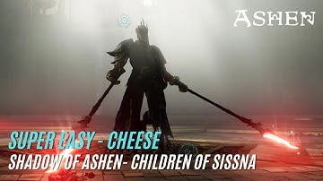 Ashen - Super Easy/Cheese Shadow of Ashen - Children of Sissna
