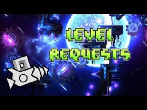GEOMETRYDASH level requests! LIVE🔴 - YouTube