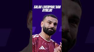 Mohamed Salah Liverpool'dan Ayrıldı! #footballshorts #football #turkey