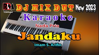 Jandaku - Imam S. Arifin Karaoke Terbaru Orgen Tunggal Dj Remix Dut Nada Pria