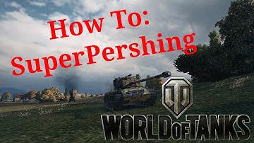 World of Tanks - How to play the SuperPershing - 2016