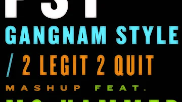 PSY - Gangnam Style 2 Legit 2 Quit (feat. MC Hammer) OFFICIAL