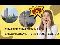 Chaophraya river viewluxury condo at 40 floor  chapter charoen nakorn river frontdream come true