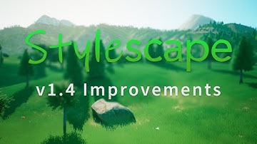 Stylescape v1.4 Improvements (UE4 4.26)