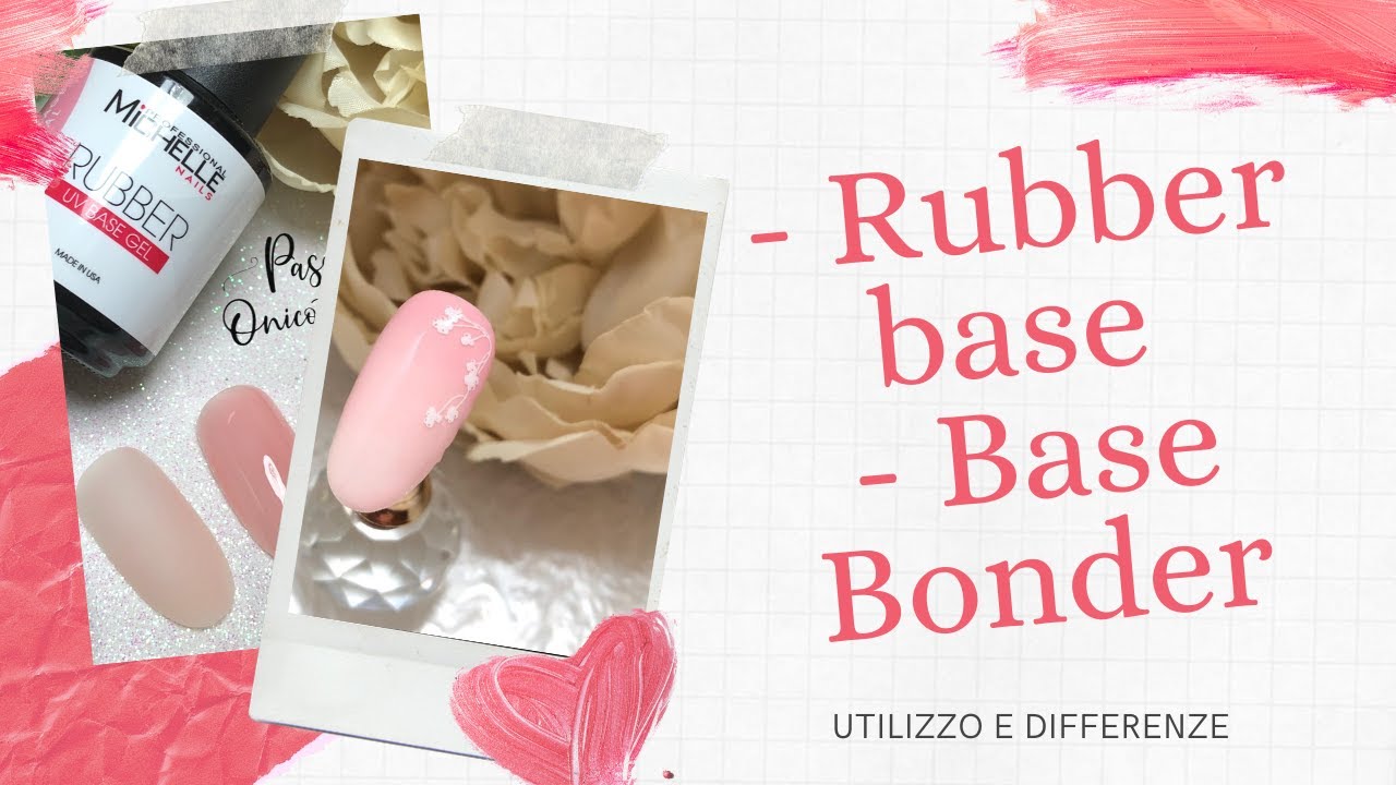 TUTORIAL RUBBER BASE E BASE BONDER MICHELLE NAILS SCONTO DEDICATO ALLE MIE FOLLOWERS YouTube
