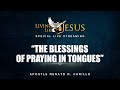 "THE BLESSINGS OF PRAYING IN TONGUES" | Living Like Jesus Special Live Streaming