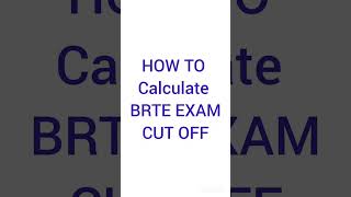 how to calculate BRTE EXAM CUT OFF |Mathematics #trb #brte