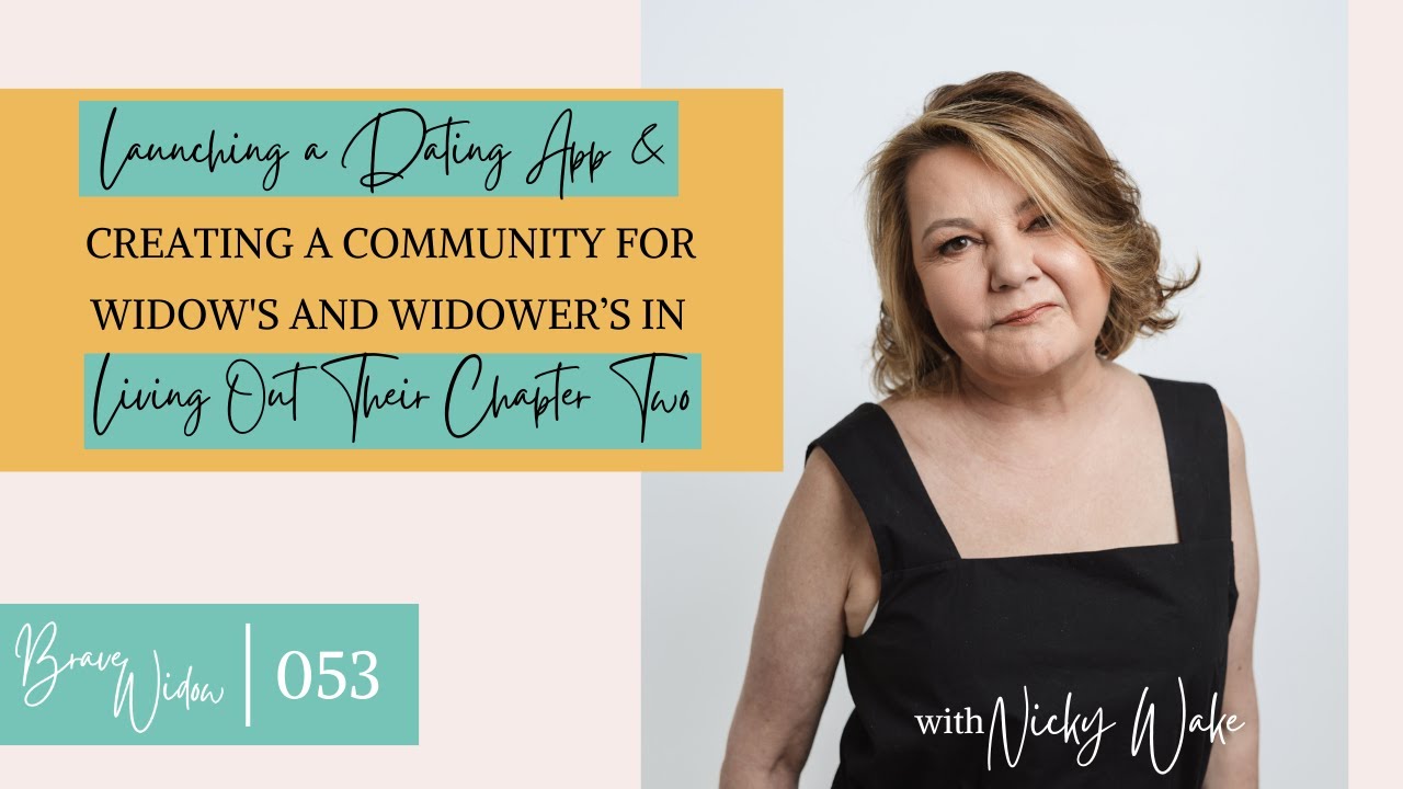 Launching a Dating App & Creating a Community for Widows + Widowers in ...