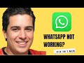 Fix WhatsApp Not Working (2026)