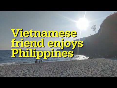 First visit to Philippines. Can our Vietnamese friend have fun?