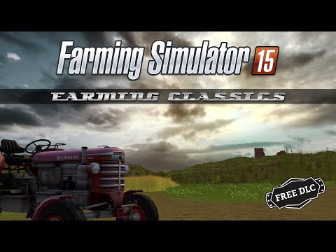 Farming Simulator 15: Free Farming Classics DLC  Trailer