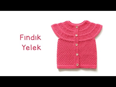 Fındık Yelek 1-2 Yaş | Yakadan Başlama Çitlembik Model Bebek Yeleği | Baby Vest Knitting Pattern