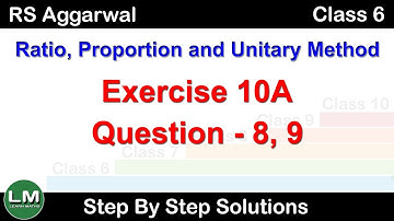 Ratio Proportion and Unitary Method |Class 6 Exercise 10A Question 8 - 9| RS Aggarwal |Learn Maths