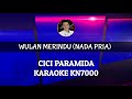 Karaoke: Nada Pria Wulan Merindu Cici Paramida 🎤